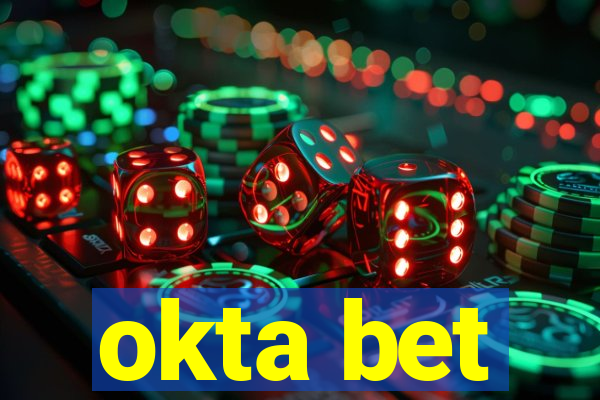 okta bet