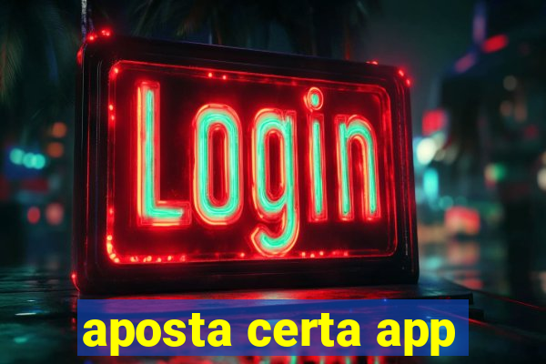 aposta certa app