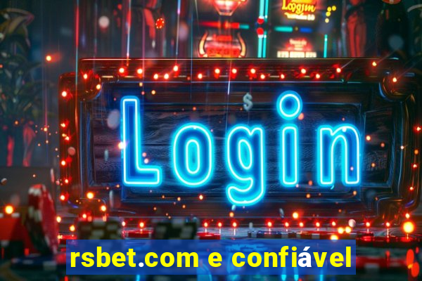 rsbet.com e confiável