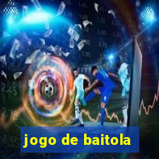 jogo de baitola