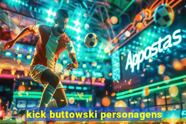 kick buttowski personagens