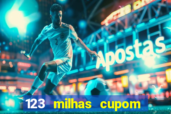 123 milhas cupom de desconto