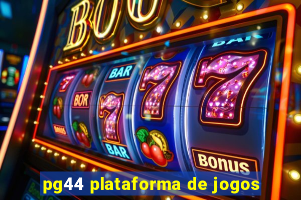 pg44 plataforma de jogos