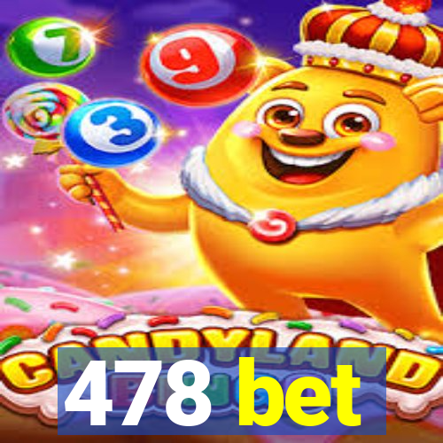 478 bet