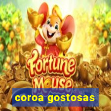 coroa gostosas