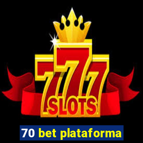 70 bet plataforma