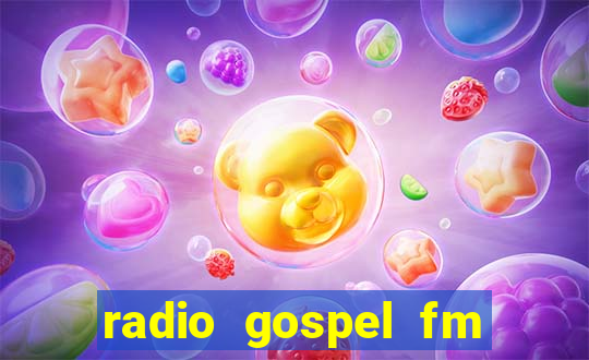 radio gospel fm salvador bahia