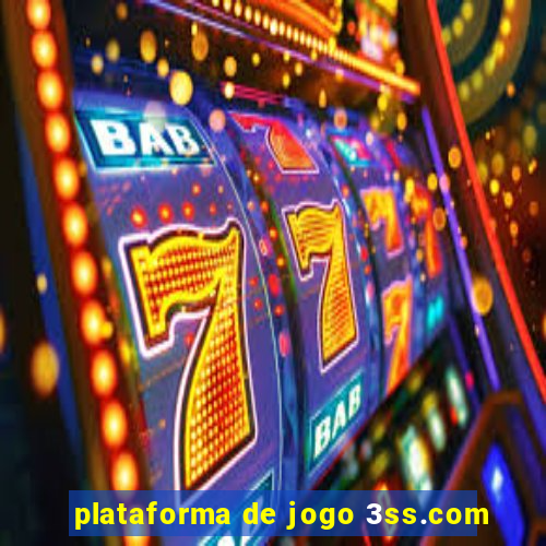 plataforma de jogo 3ss.com