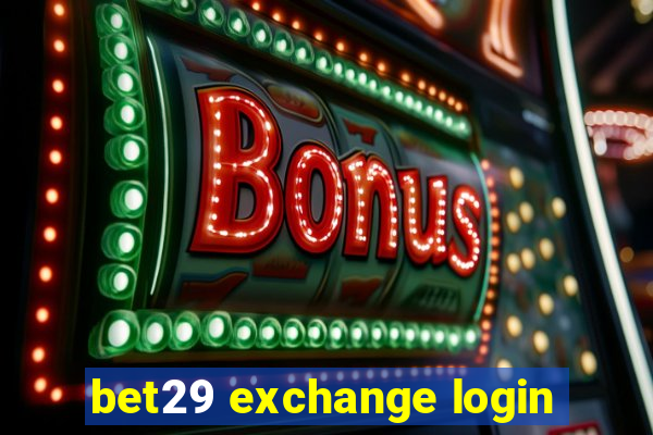 bet29 exchange login