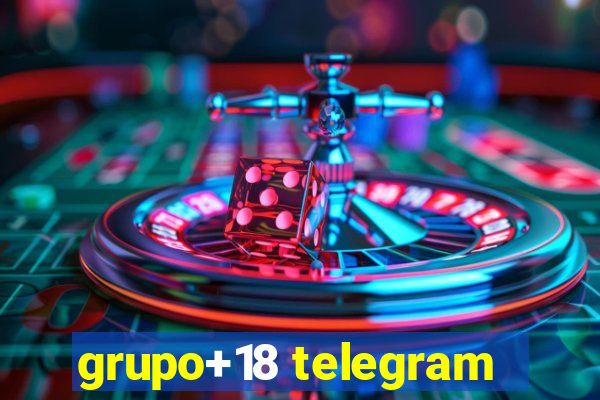 grupo+18 telegram