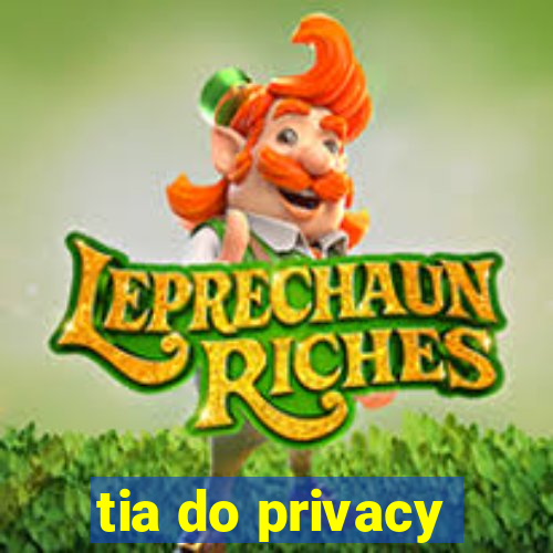 tia do privacy