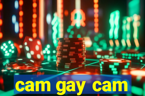 cam gay cam