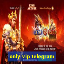 only vip telegram