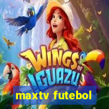 maxtv futebol