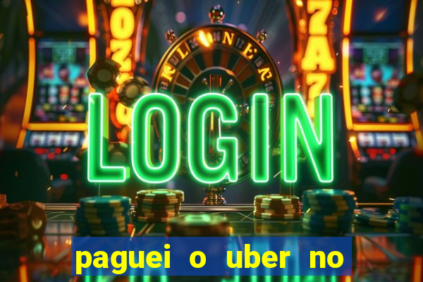 paguei o uber no pix e nao encontrou motorista