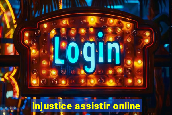 injustice assistir online