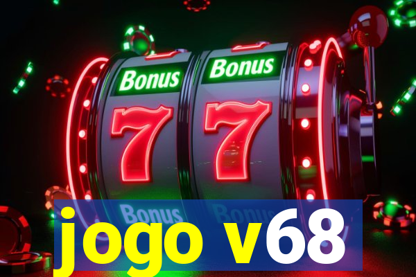 jogo v68