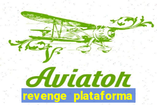 revenge plataforma de jogos