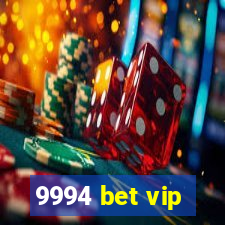 9994 bet vip