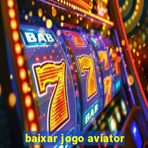 baixar jogo aviator