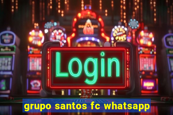 grupo santos fc whatsapp