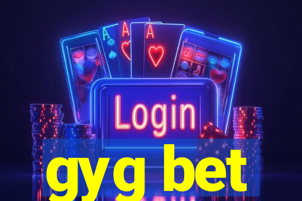 gyg bet