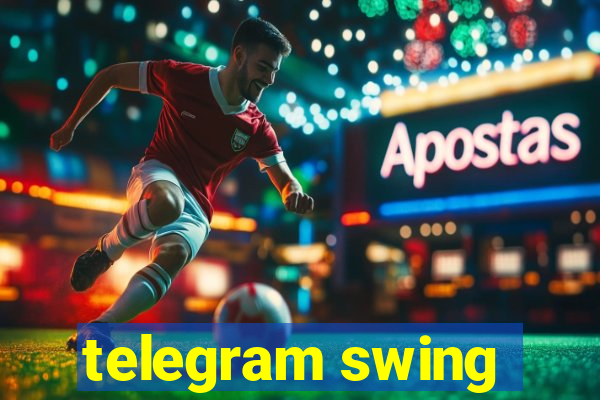 telegram swing