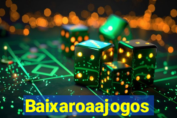 Baixaroaajogos