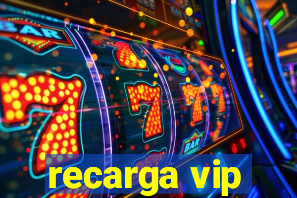 recarga vip