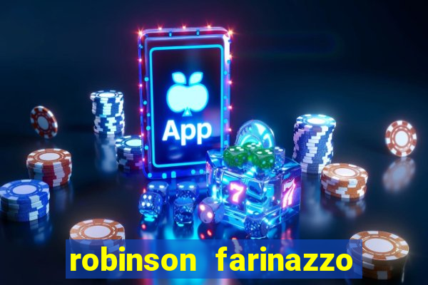 robinson farinazzo biografia wikipedia