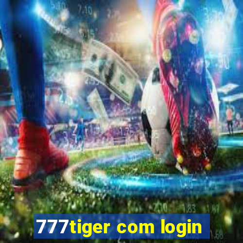 777tiger com login