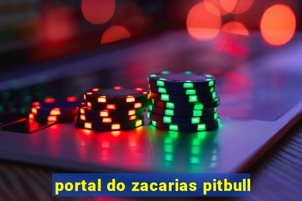 portal do zacarias pitbull