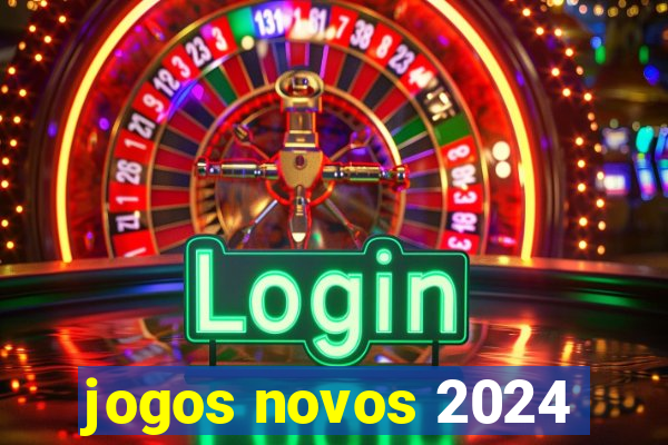 jogos novos 2024