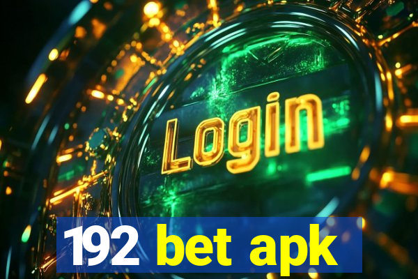 192 bet apk