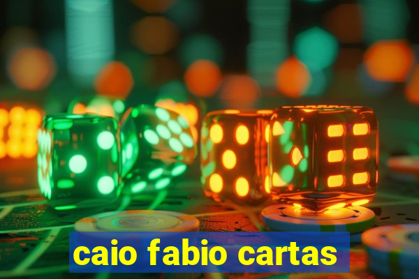 caio fabio cartas