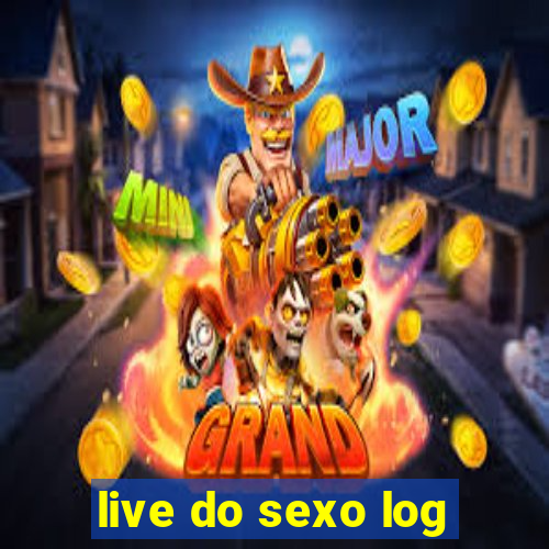 live do sexo log