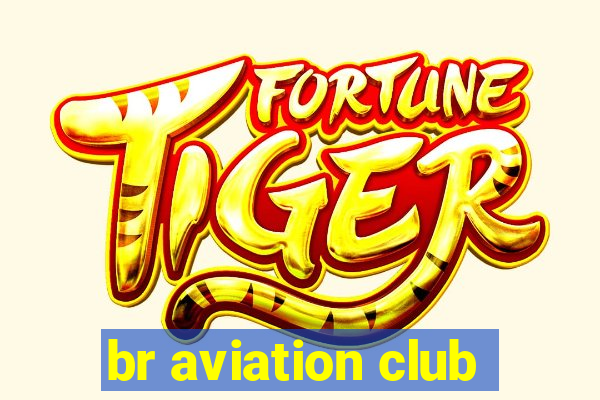 br aviation club