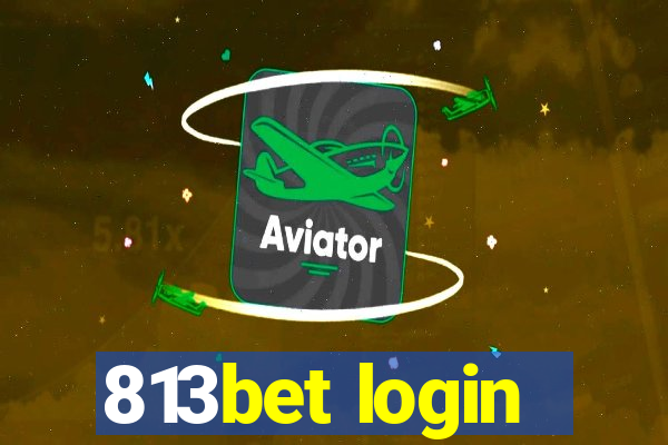 813bet login