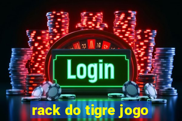 rack do tigre jogo