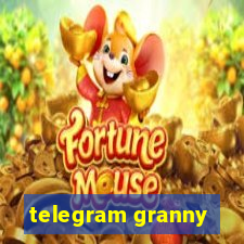 telegram granny