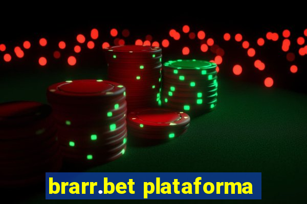 brarr.bet plataforma