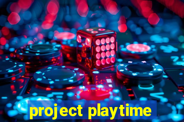 project playtime