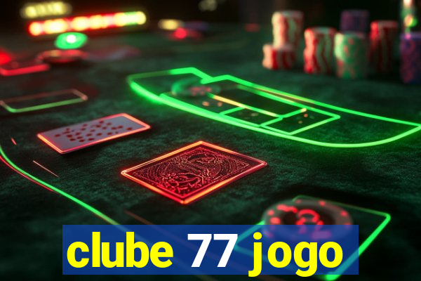 clube 77 jogo