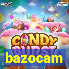 bazocam