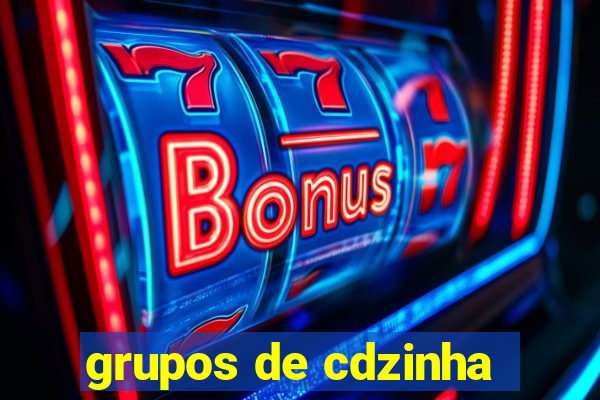 grupos de cdzinha