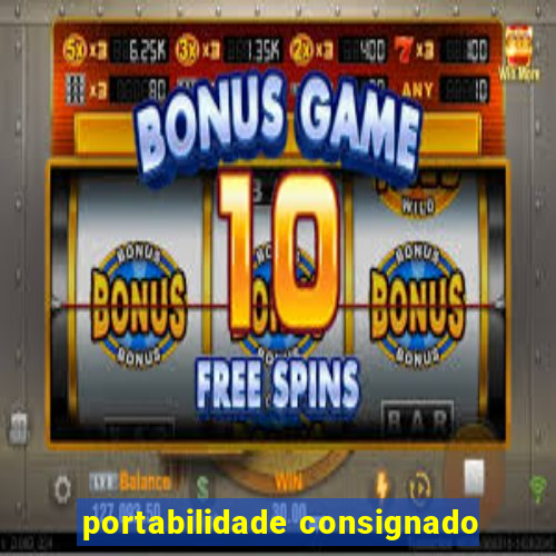 portabilidade consignado