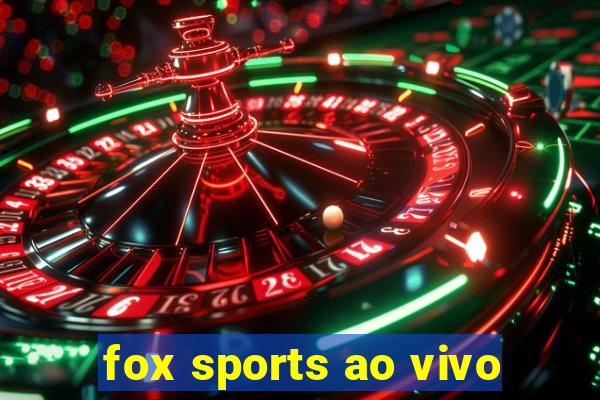 fox sports ao vivo