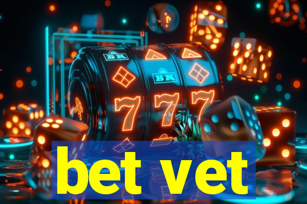 bet vet