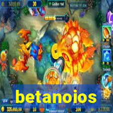 betanoios