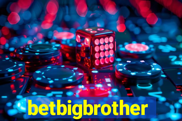 betbigbrother